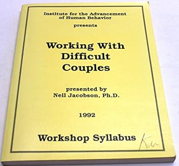 Paperback Working with Difficult Couples: A Couples Therapy Workshop for Clinicians (Institute for the Advacement of Human Behavior) Book