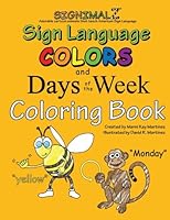 Signimalz: Colors and Days of the Week COLORING BOOK 1539307433 Book Cover