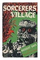 Sorcerers' Village. with Photos. by Ruth and Hassoldt Davis B001CEI3I4 Book Cover