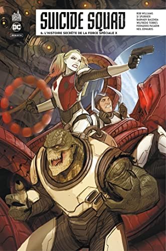 Suicide Squad Rebirth - Tome 6 - L'histoire secrète de la Force ...
