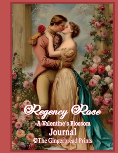 Regency Rose - A Valentine's Blossom for Art and Junk Journal, Paper Craft, Scrap book, Collage, Card Make with Pre-designed Covers and Pages 100+ Ephemera