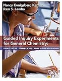Guided Inquiry Experiments for General Chemistry: Practical Problems and Applications