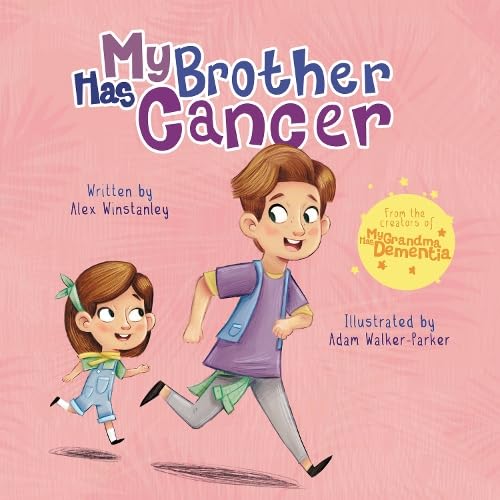 My Brother Has Cancer: 3 (My ... Has)
