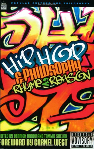 Hip-Hop and Philosophy: Rhyme 2 Reason (Popular Culture and Philosophy)