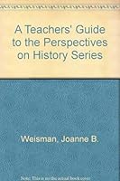 An Educator's Guide to the Perspectives on History Series 1878668722 Book Cover