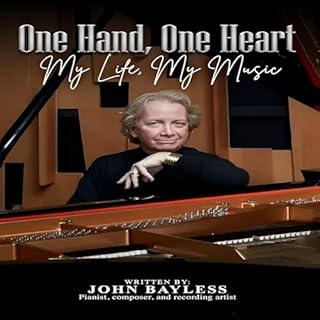 One Hand, One Heart My Life, My Music Audiobook By John Bayless cover art