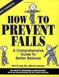How To Prevent Falls: A...