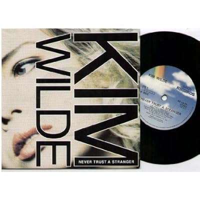 KIM WILDE - NEVER TRUST A STRANGER - 7 inch vinyl / 45