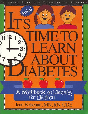 It's Time to Learn About Diabetes: A Workbook on Diabetes for Children (Juvenile Diabetes Foundation Library)