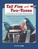Tail Fins and Two-Tones: The Guide to America's Classic Fiberglass and Aluminum Runabouts