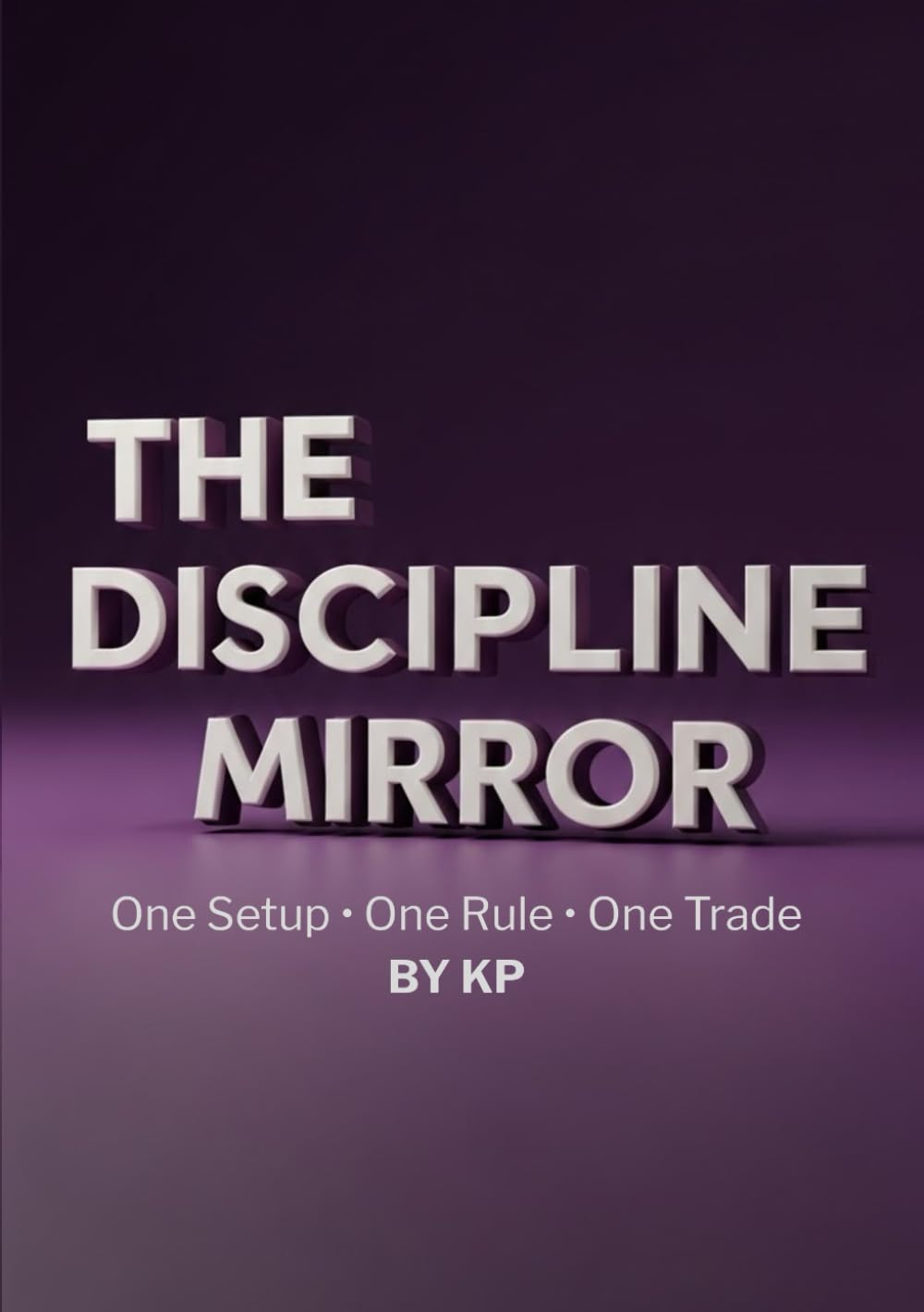 THE DISCIPLINE MIRROR: A Rule-Based Intraday Trading Discipline Journal