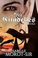 Les Citadelles: Tomes 1 & 2 (French Edition) B07GJ14SWN Book Cover