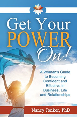 Get Your POWER On!: A Woman's Guide to Becoming Confident