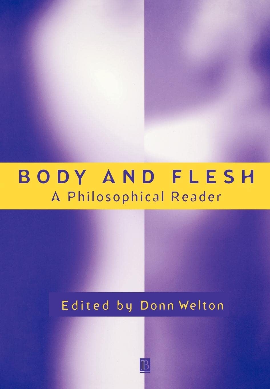 Body and Flesh: A Philosophical Reader
