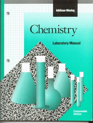 ADDISON-WESLEY CHEMISTRY LABORATORY MANUAL CONSUMABLE