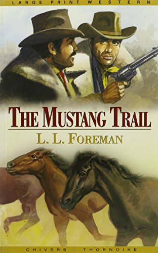 The Mustang Trail [Large Print] 078625954X Book Cover