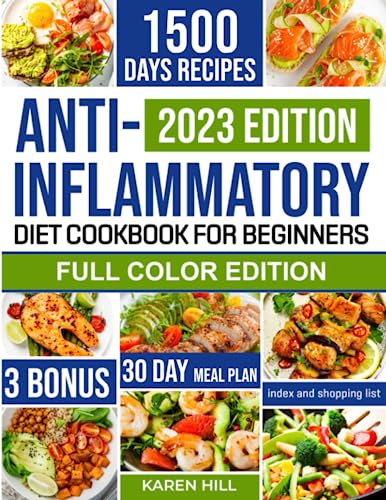 Anti-Inflammatory Diet Cookbook For Beginners: (Full Color Edition) Variety Of Effortless, Rapid, And Tasty Recipes To Enhance Well-Being And Alleviate Inflammation | 3 Bonuses Inside! #TOP15