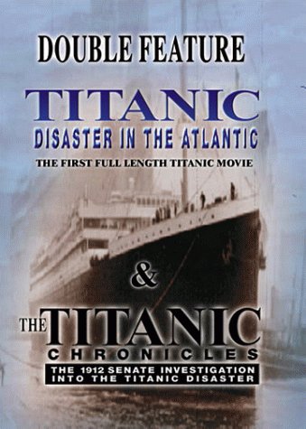 Titanic: Disaster in the Atlantic/The Titanic Chronicles