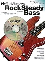 Fast Forward - Rock Steady Bass: Bass Grooves and Patterns You Can Learn Today! [With Play Along CD and Pull Out Chart] 0711945012 Book Cover