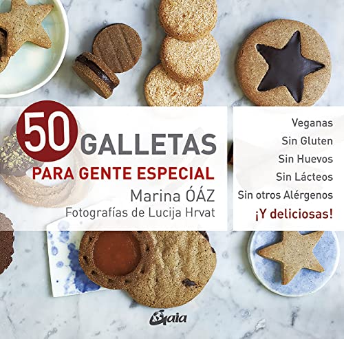 50 galletas para gente especial: Veganas. Sin gluten....