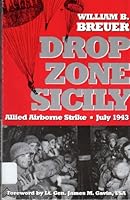 Drop Zone Sicily: Allied Airborne Strike, July 1943 051508395X Book Cover