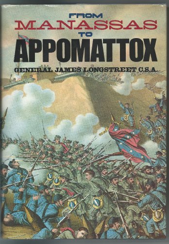 From Manassas to Appomattox: Memoirs of the Civ... 0890098484 Book Cover