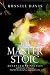 Stoicism: The Master Stoic: Advanced Principles and Theories of Stoicism That Will Transform Your Approach to Life