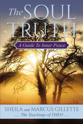 The Soul Truth: A Guide to Inner Peace