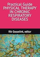 Practical Guide Physical therapy in chronic respiratory diseases B0C7T5FP1B Book Cover