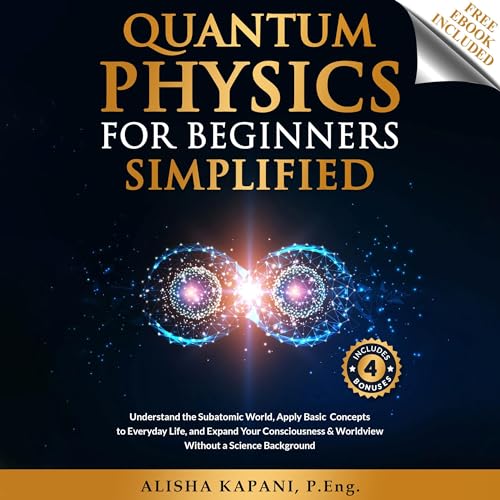 Quantum Physics for Beginners Simplified by Alisha Kapani episode artwork