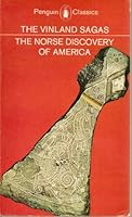 THE VINLAND SAGAS - The Norse Discovery of America - GRAENLENDINGA SAGA AND EIRIK'S SAGA B00164ZU3G Book Cover