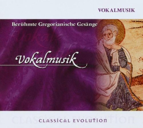  CLASSIC EVOLUTION VOCAL MUSIC VARIOUS FAMOUS GREGORIAN CHANTS Amazon Music