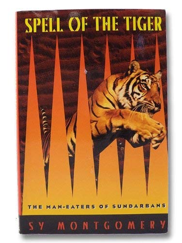 Spell of the Tiger: The Man-Eaters of Sundarbans 0395791502 Book Cover