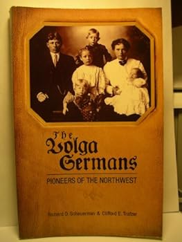 Paperback Volga Germans: Pioneers of the Northwest Book
