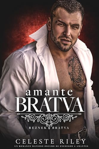 Amante Bratva: Un romance mafioso oscuro de enemigos a amantes (Reznek Bratva nº 1)