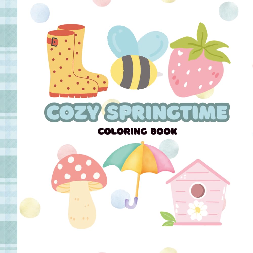 Cozy Springtime: Coloring Book
