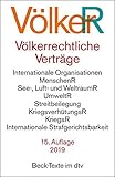 Völkerrechtliche Verträge: Vereinte Nationen, Zwischenstaatliche Beziehungen, Menschenrechte, See-, Luft- und Weltraumrecht, Umweltrecht, ... Strafgerichtsbarkeit (Beck-Texte im dtv)