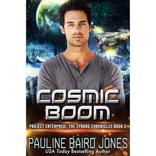 Cosmic Boom: The Cyborg Chronicles 2 - Pauline Baird Jones episode artwork