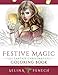 Festive Magic - Fantasy Christmas Coloring Book (Fantasy Coloring by Selina) (Volume 12)