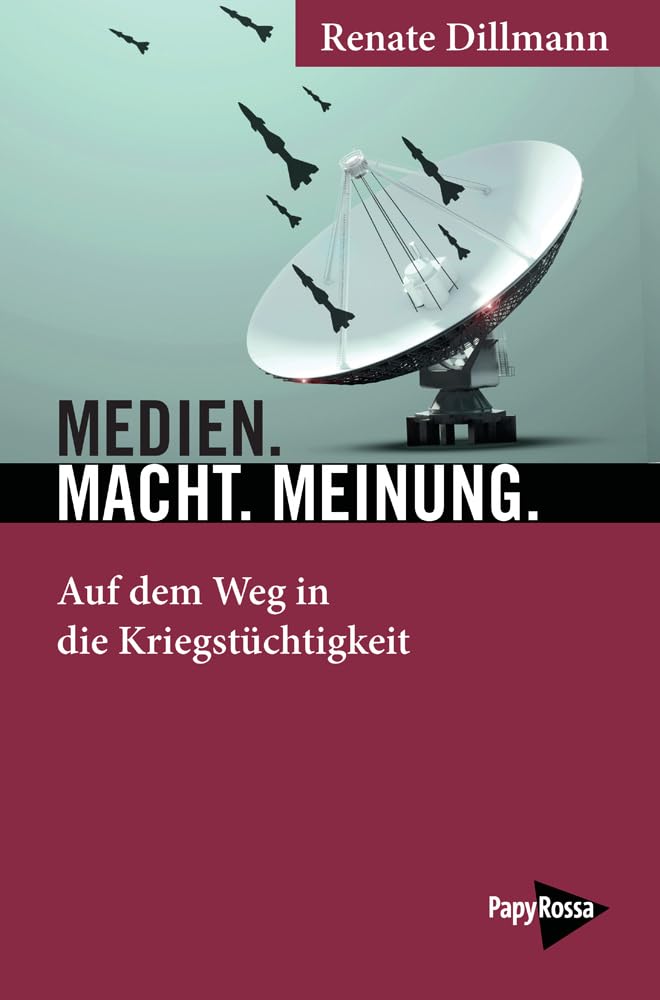 Medien. Macht. Meinung.: Auf dem Weg in die Kriegstüchtigkeit