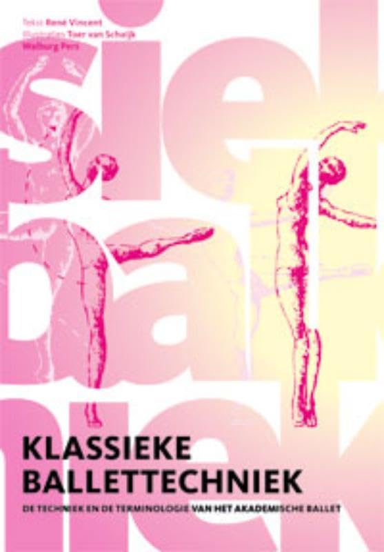 Technique du ballet classique : dictionnaire et terminologie de la danse académique