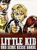 Little Kid und seine kesse Bande