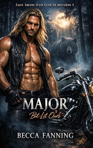 MAJOR: Bit-Lit Ours (Âmes Sœurs D'un Club De Motards t. 5)
