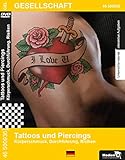  Tattoos und Piercings - Körperschmuck, Durchführung, Risiken