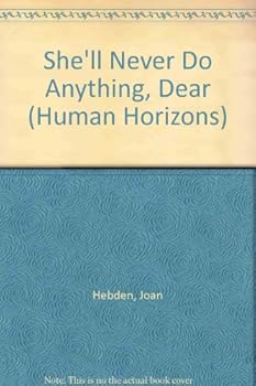 Hardcover She'll never do anything, dear (A Human horizons special) Book