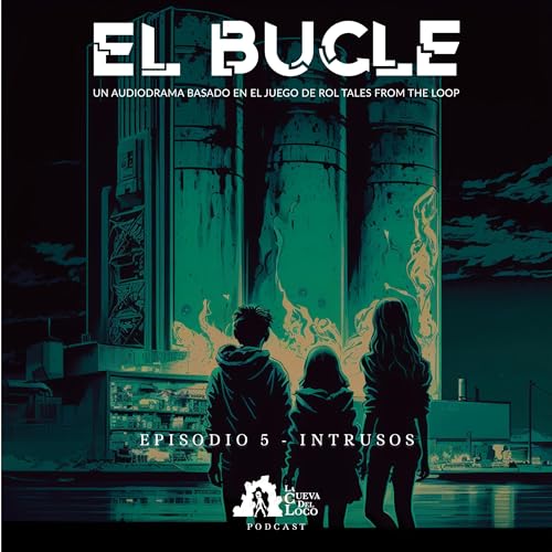 Episodio 5 - Intrusos