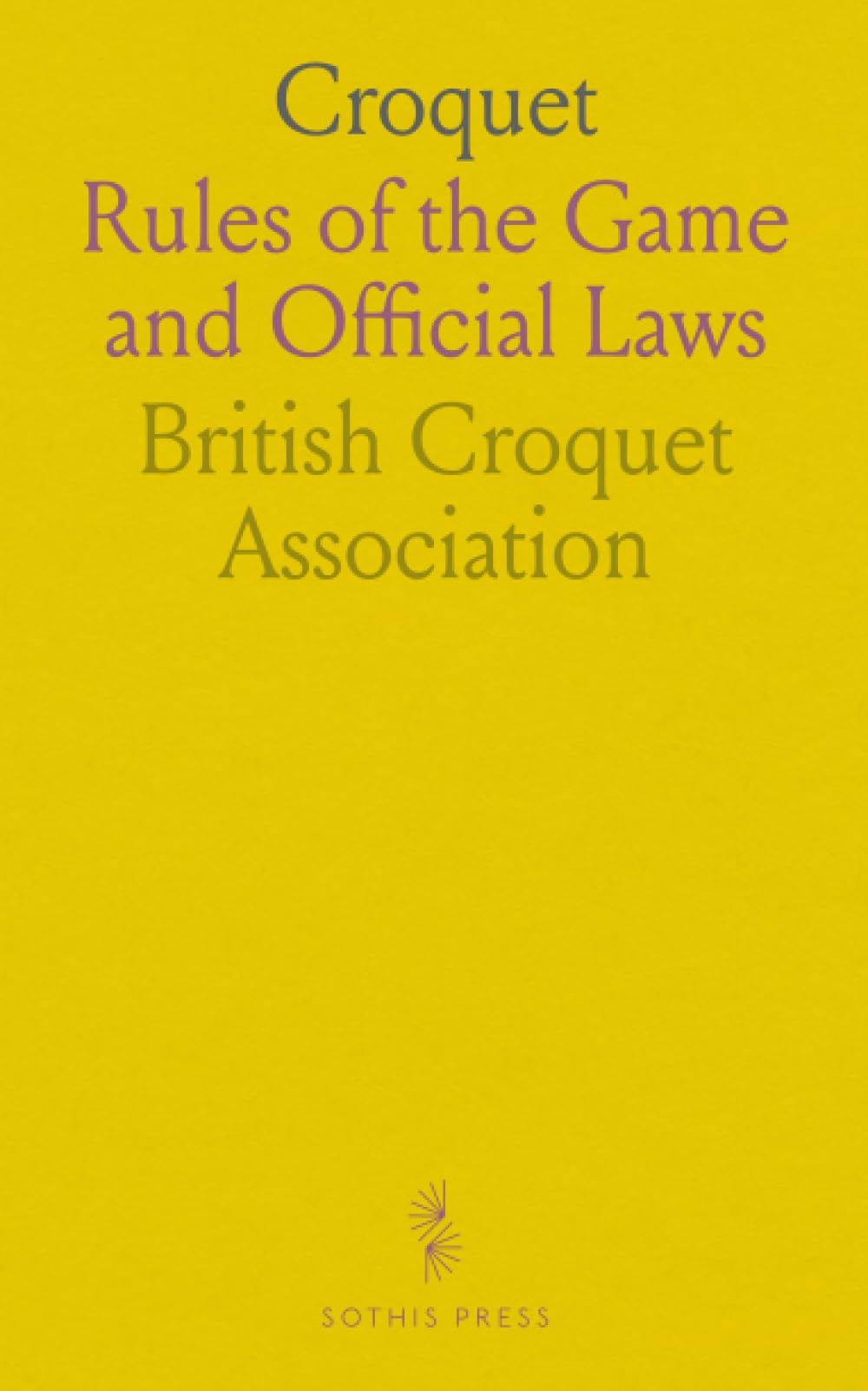 Croquet: Rules of the Game and Official Laws