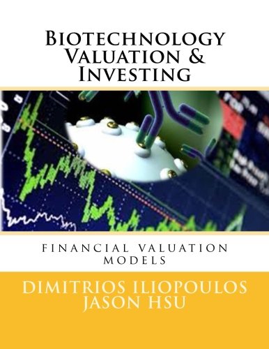 CREATESPACE Biotechnology Valuation & Investing: Biotech Valuation & Investing