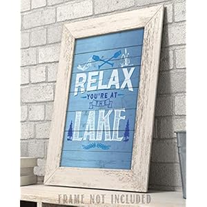 Relax You're at The Lake - Perfect for Vacation Home, Cabin Lake House Decor, Log Cabin, Hunting Lodge, or Man Cave Decor, Gift Idea for Nature Lovers, Wood Style Look 11x14 Unframed Art Print Poster Relax Youre at The Lake Perfect for Vacation Home Cabin Lake House Decor Log Cabin Hunting Lodge or Man Cave Decor Gift Idea for Nature Lovers Wood Style Look 11×14 Unframed Art Print Poster