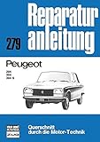 peugeot 304  Peugeot 204 / 304 / 304 S: Reprint der 11. Auflage 1977: Reparaturanleitung 279 / Querschnitt durch die Motor-Technik / Reprint der 11. Auflage 1977 (Reparaturanleitungen)